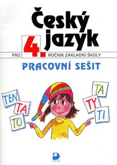 Český jazyk pro 4. ročník ZŠ - Pracovní sešit Český jazyk pro 4. ročník ZŠ - Pracovní sešit