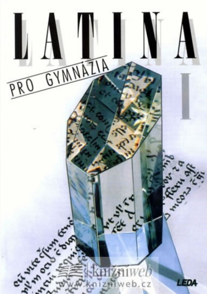 Latina pro gymnázia I - 5.vydání Latina pro gymnázia I - 5.vydání