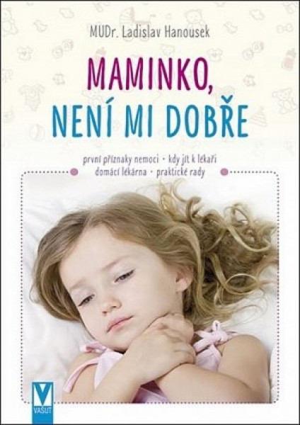 Maminko, není mi dobře Maminko, není mi dobře