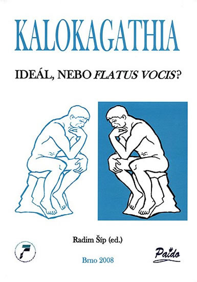 Kalokagathia: Ideál, nebo flatus vocis? Kalokagathia: Ideál, nebo flatus vocis?