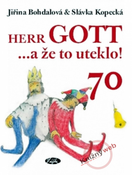 Herr Gott … a že to uteklo!