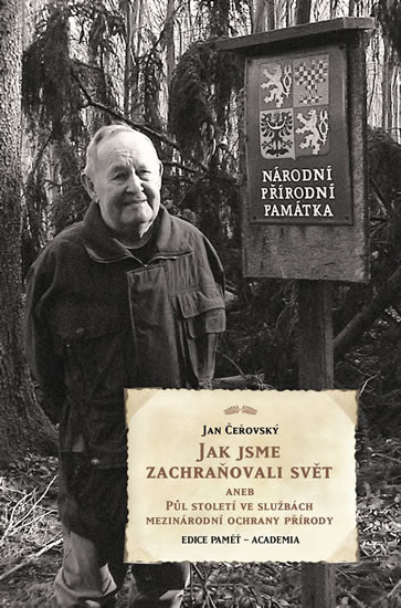 Jak jsme zachraňovali svět aneb Půl století ve službách mezinárodní ochrany přírody Jak jsme zachraňovali svět aneb Půl století ve službách mezinárodní ochrany přírody