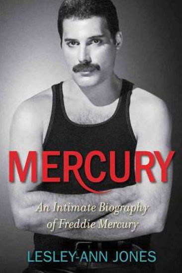 Mercury : An Intimate Biography of Fredd
