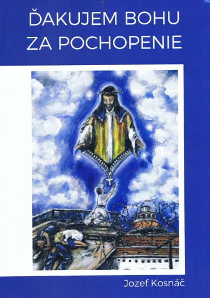 Ďakujem Bohu za pochopenie Ďakujem Bohu za pochopenie