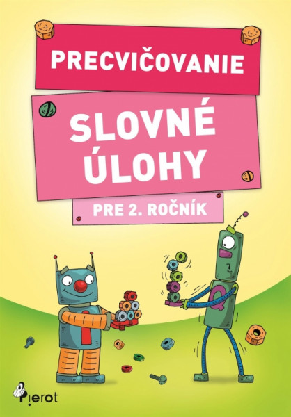 Precvičovanie – Slovné úlohy pre 2.ročník Precvičovanie – Slovné úlohy pre 2.ročník