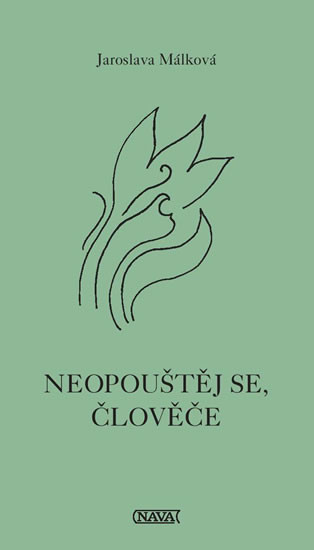 Neopouštěj se, človeče Neopouštěj se, človeče