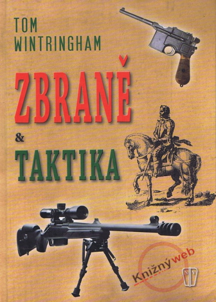 Zbraně a taktika Zbraně a taktika
