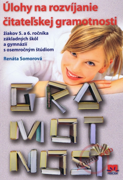 Úlohy na rozvíjanie čitateľskej gramotnosti 5.-6.ročník základných škôl Úlohy na rozvíjanie čitateľskej gramotnosti 5.-6.ročník základných škôl