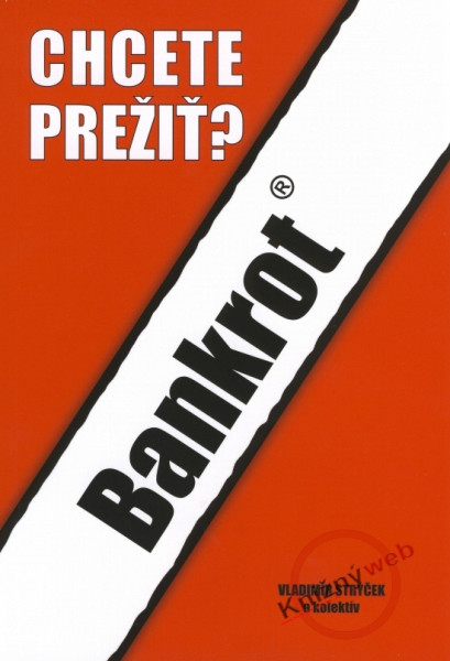 Bankrot - Chcete prežiť? Bankrot - Chcete prežiť?