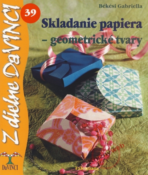 Skladanie papiera - geometrické tvary – DaVINCI 39 Skladanie papiera - geometrické tvary – DaVINCI 39