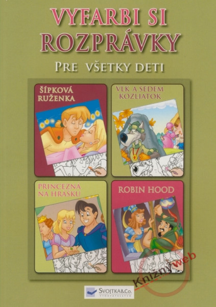 Vyfarbi si rozprávky pre všetky deti Vyfarbi si rozprávky pre všetky deti