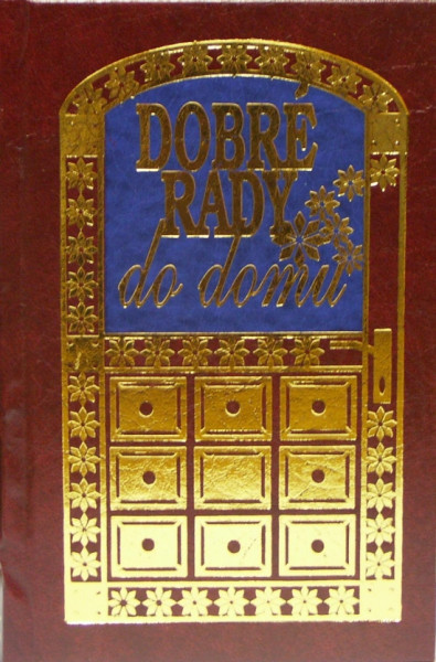Dobré rady do domu Dobré rady do domu