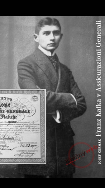 Franz Kafka v Assicurazioni Generali Franz Kafka v Assicurazioni Generali