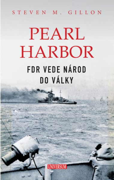 Pearl Harbor - FDR vede národ do války Pearl Harbor - FDR vede národ do války