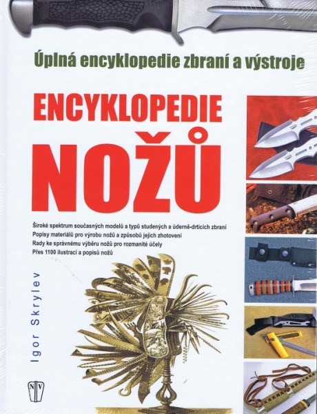 Encyklopedie nožů - Úplná encyklopedie zbraní a výstroje Encyklopedie nožů - Úplná encyklopedie zbraní a výstroje