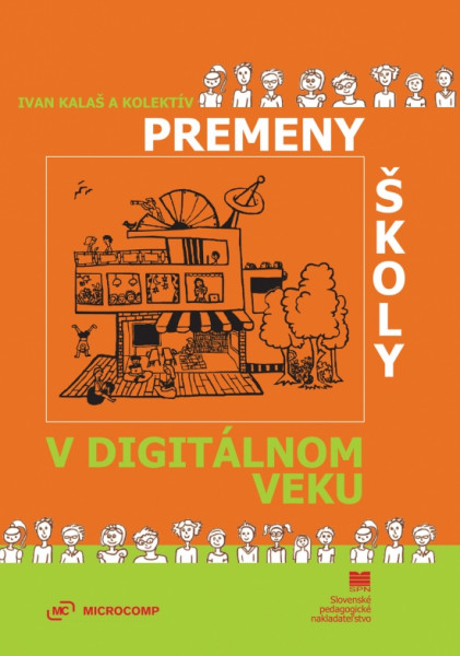 Premeny školy v digitálnom veku Premeny školy v digitálnom veku