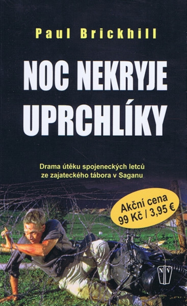 Noc nekryje uprchlíky Noc nekryje uprchlíky