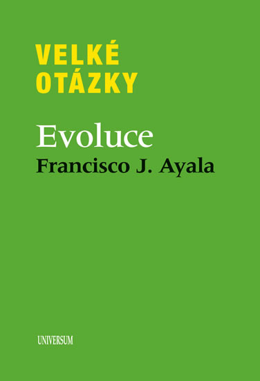 Velké otázky. Evoluce Velké otázky. Evoluce