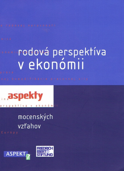 Rodová perspektíva v ekonómii. Rodová perspektíva v ekonómii.