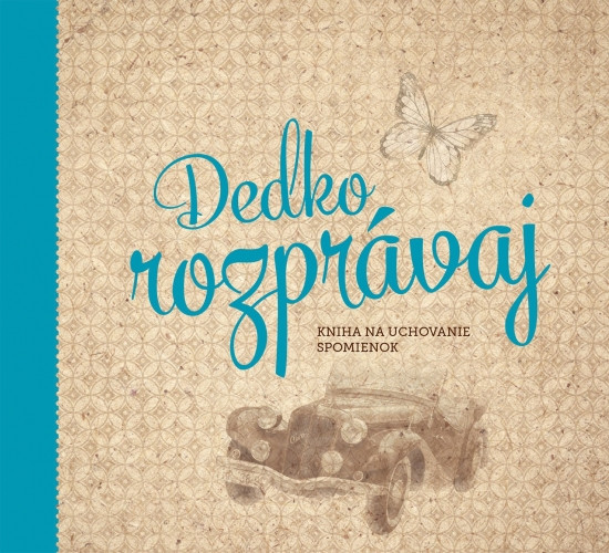 Dedko, rozprávaj Dedko, rozprávaj