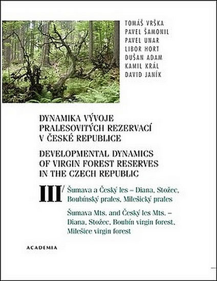 Dynamika vývoje pralesovitých rezervací v ČR III. Dynamika vývoje pralesovitých rezervací v ČR III.