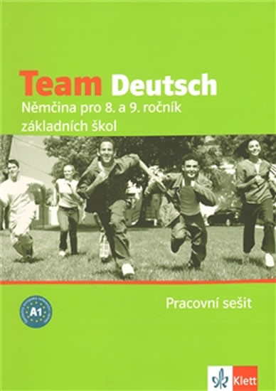 Team Deutsch - Němčina pro 8. a 9. ročník ZŠ - Pracovní sešti Team Deutsch - Němčina pro 8. a 9. ročník ZŠ - Pracovní sešti