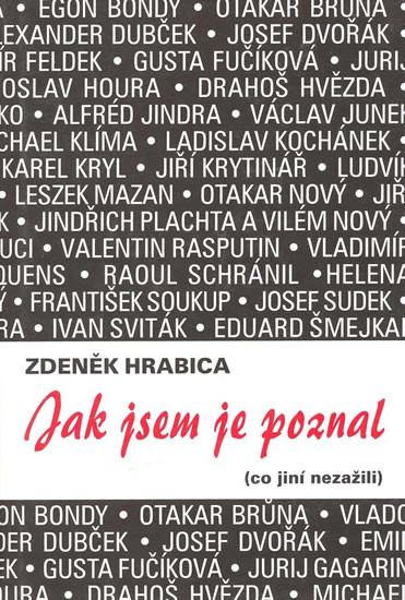 Jak jsem je poznal (co jiní nezažili) Jak jsem je poznal (co jiní nezažili)