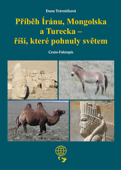 Příběh Íránu, Mongolska a Turecka - říší Příběh Íránu, Mongolska a Turecka - říší