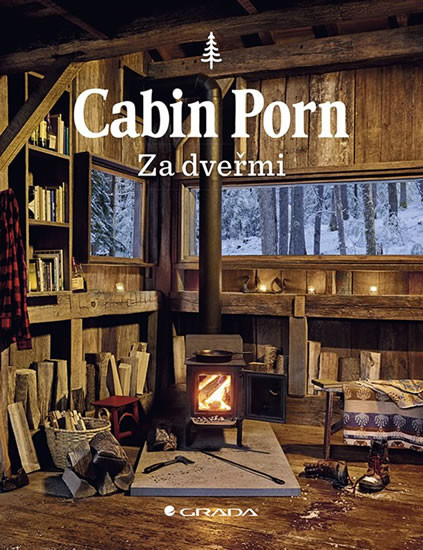 Cabin Porn - Za dveřmi Cabin Porn - Za dveřmi