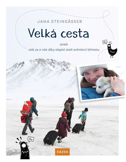 Velká cesta aneb jak se z nás díky slepi Velká cesta aneb jak se z nás díky slepi