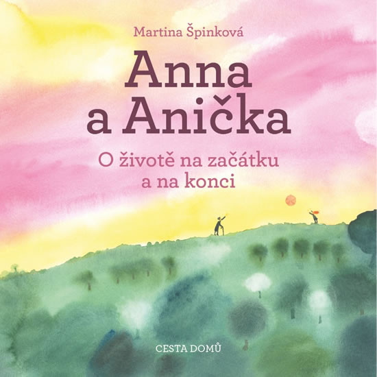Anna a Anička - O životě na začátku a na