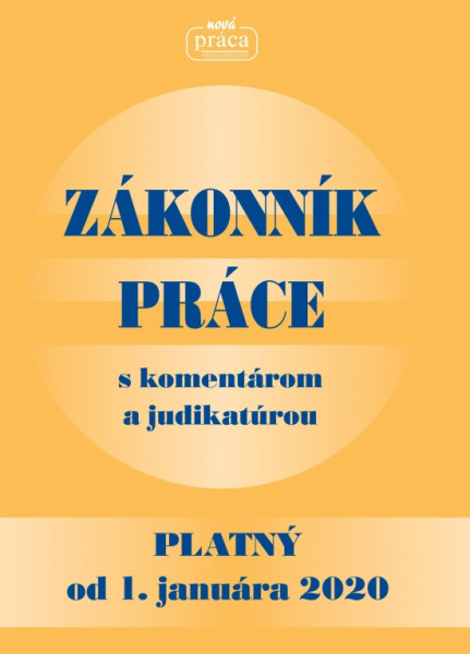 Zákonník práce s komentárom a judikatúrou platný od 1. januára 2020