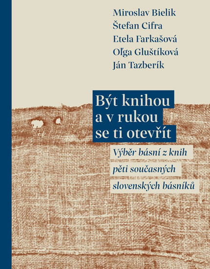 Být knihou a v rukou se ti otevřít - Výb Být knihou a v rukou se ti otevřít - Výb