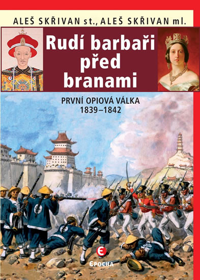 Rudí barbaři před branami - První opiová Rudí barbaři před branami - První opiová