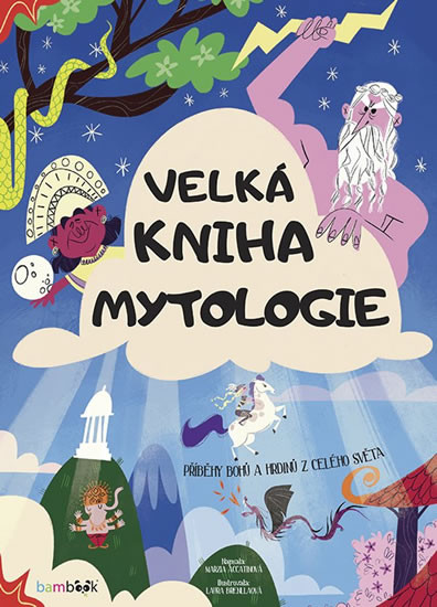 Velká kniha mytologie - Příběhy bohů a h Velká kniha mytologie - Příběhy bohů a h