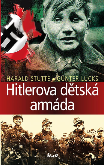 Hitlerova dětská armáda Hitlerova dětská armáda