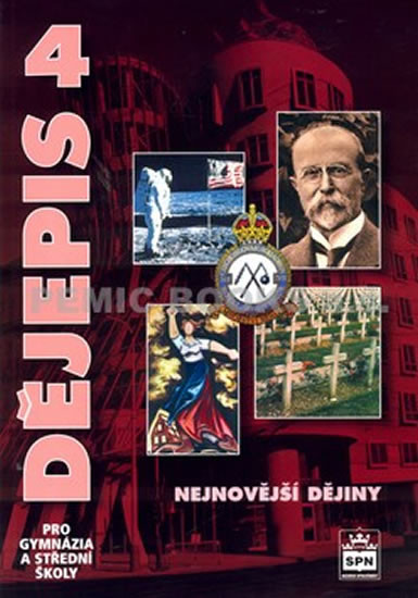 Dějepis 4 pro gymnázia a střední školy - Nejnovější dějiny Dějepis 4 pro gymnázia a střední školy - Nejnovější dějiny