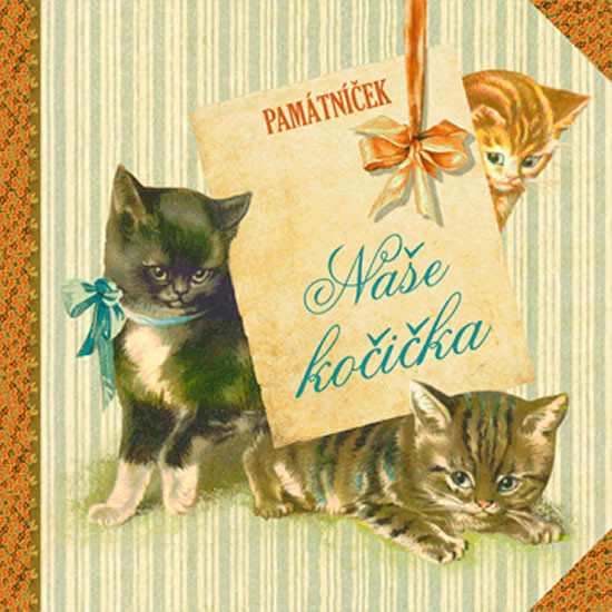 Naše kočička - památníček Naše kočička - památníček