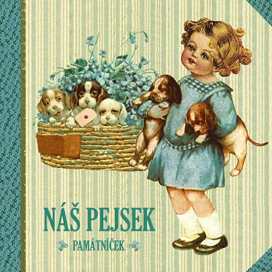 Náš pejsek - památníček Náš pejsek - památníček