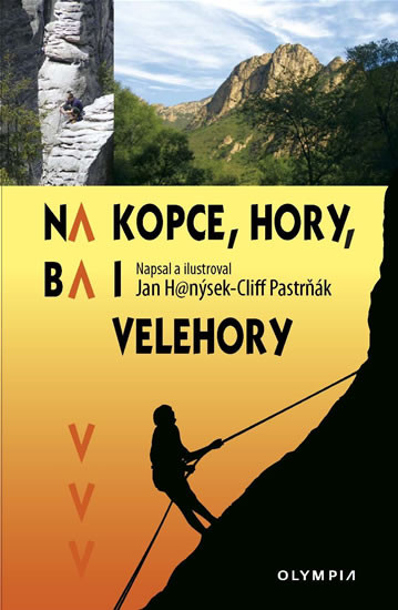 Na kopce, hory, ba i velehory Na kopce, hory, ba i velehory