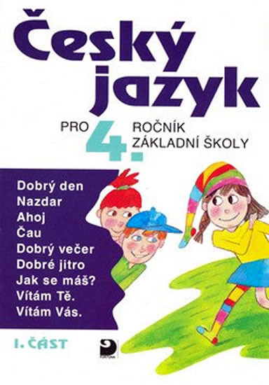 Český jazyk pro 4. ročník ZŠ - 1. část Český jazyk pro 4. ročník ZŠ - 1. část