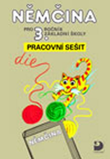Němčina pro 3. ročník ZŠ - Pracovní sešit Němčina pro 3. ročník ZŠ - Pracovní sešit
