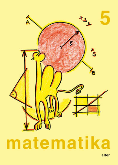 Matematika pro 5. ročník ZŠ, jednodílná - 2.vydání Matematika pro 5. ročník ZŠ, jednodílná - 2.vydání