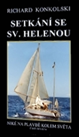 Setkání se Sv.Helenou - Plavby za dobrodružstvím + DVD Mys Dobré naděje! Setkání se Sv.Helenou - Plavby za dobrodružstvím + DVD Mys Dobré naděje!