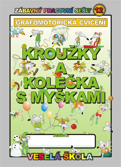 Kroužky a kolečka s myškami (grafomotorická cvičení) Kroužky a kolečka s myškami (grafomotorická cvičení)