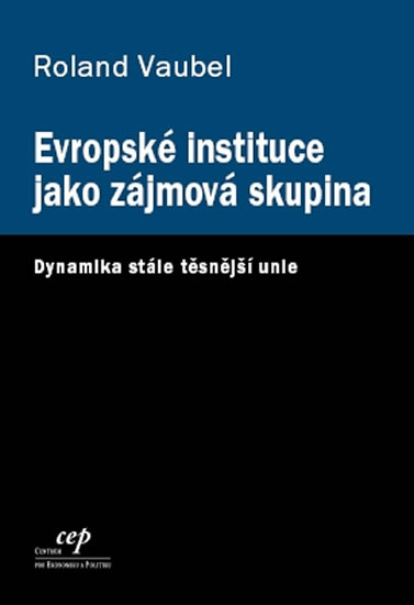 Evropské instituce jako zájmová skupina Evropské instituce jako zájmová skupina