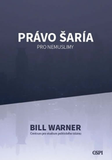 Právo šaría pro nemuslimy - 2. vydání Právo šaría pro nemuslimy - 2. vydání