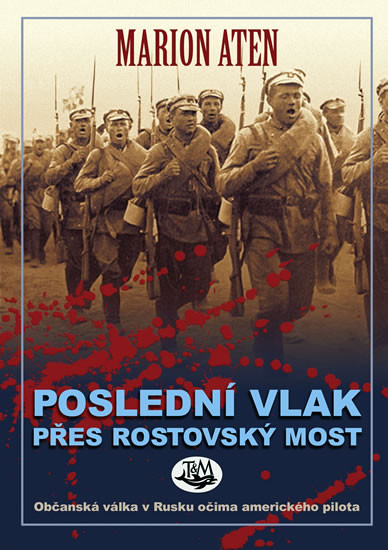 Poslední vlak přes Rostovský most Poslední vlak přes Rostovský most