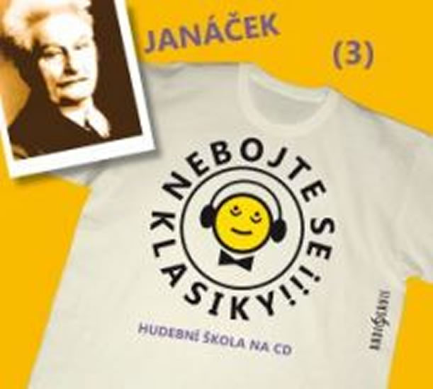 Nebojte se klasiky 3 - Leoš Janáček - CD Nebojte se klasiky 3 - Leoš Janáček - CD