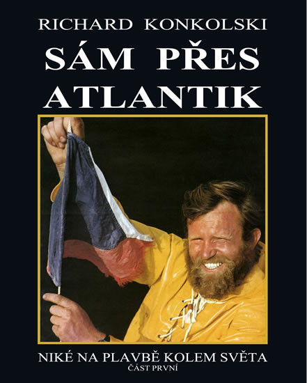 Zápas o Atlantik - Plavby za dobrodružstvím + DVD Sám přes Atlantik! Zápas o Atlantik - Plavby za dobrodružstvím + DVD Sám přes Atlantik!